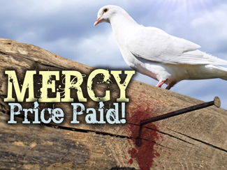 Mercy Price Paid!.jpg -  Pastor Garry will be leading us in an exploration of MERCY in the powerful stand-alone message Price Paid!      Price Paid!    