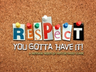 RESPECT.jpg -  In this three part series Pastor Garry will be looking at how you need to have a respect for others, a respect for yourself, and in the first message, a RESPECT for GOD! You gotta have it!  The first four of the Ten Commandments focused on GOD! The next six focus on Others! In the second message, Pastor Garry takes a look at how our actions and attitudes need to be respectful as we interact with the people in our lives... RESPECT OTHERS!  Pastor Garry has shown us how to Respect God, how to Respect Others, and in the final message, how to Respect Yourself! Do you give yourself the respect you deserve? Pastor Garry is gonna show you how to...RESPECT YOURSELF!      Message One - Respect God       Message Two - Respect Others       Message Three - Respect Yourself    