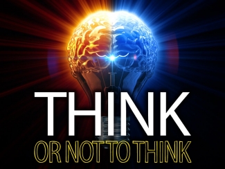Think Or Not To Think.jpg -  We are challenged in the scriptures to use our minds to think… And at times we are even encouraged not to think! The believers mind is the real battlefield. Understanding what to think and when to think, is vital to our succeeding, and even our survival.    Message One - Not To Think     Message Two - What Do You Think?     Message Three - Winning The Battle In My Mind     Message Four - Having The Mind Of Christ    