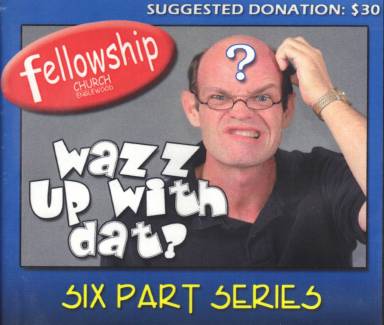 wazz up with datt.JPG - This is a six part message series that deals with commonly asked questions that boggle the minds of the Unchurched and Churched alike. Why would God give His Son to be brutally murdered? Why would God love me? Why still believe such an old book like the Bible? Why pray? Why give money to a church? And why does God judge?This series will strengthen your faith and give you resolve as you seek to live each day as a witness for Jesus Christ.        Message One - Why The Cross?       Message Two - Why Me?      Message Three - Why The Bible?      Message Four - Why Pray?      Message Five - Why Give?      Message Six - Why The Judgement?   