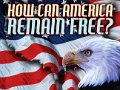 How Can America Remain Free