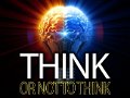 Think Or Not To Think