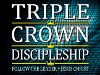 Triple Crown Discipleship