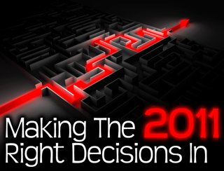 Making The Right Decisions In 2011