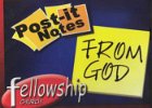 Post-It Notes From God  (4 DVD Set) There are four books in the New Testament that are only one chapter in length. Pastor Garry calls them Post-It Notes From God!  In this series of messages, you will discover that truth without love can be cruel and legalistic, and that love without truth can be shallow and lead to an anything goes attitude. There must be balance.  These Post-It Notes From God will stick!