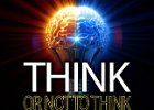 Think Or Not To Think  (4 DVD Set) We are challenged in the scriptures to use our minds to think… And at times we are even encouraged not to think! The believers mind is the real battlefield. Understanding what to think and when to think, is vital to our succeeding, and even our survival.