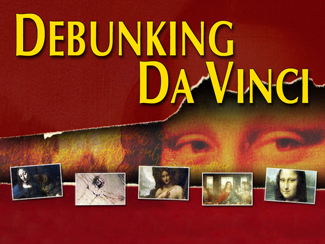 Debunking Da Vinci.jpg - In this three-part, highly illustrated message series, Pastor Garry charges head on into Dan Brown's best selling novel and the high budget movie, The Da Vinci Code.        Message One - The    Preeminent Christ       Message Two - The Perversion Of Satan      Message Three - The Prescription For Heresy   