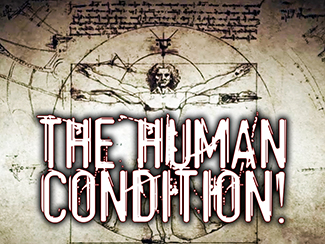 The Human Condition.jpg -  THE HUMAN CONDITION... We all have it, and we all do it! This condition even hissssses when you call it by it's name... SIN! We've all been bitten by it, but what's the antidote?    Message One - Sin (9/29/2013)     Message Two - Fighting The Battle (10/6/2013)    