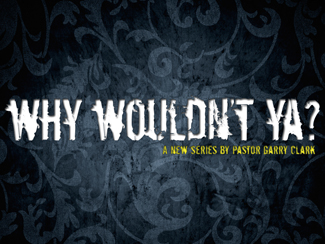 Why Wouldnt Ya.jpg -  Why wouldn’t ya put God first in your life? He’s the foundation, the starting place, the beginning of wisdom! Why wouldn’t you want this in your life? Pastor Garry is also going to show us how to put our hearts in His hands. He gives us some Biblical wisdom on how to be wise, and not a fool; some insight for self evaluation, and a personal mesage that you will not want to miss.    Message One - Put God First In Your Life     Message Two - Trust God With All Of Your Heart     Message Three - Wanna Be Wise And Not A Fool     Message Four - Like What God Likes     Message Five - Why Wouldn't I Do This Thing?    