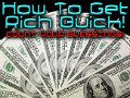 How To Get Rich Quick