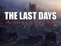 The Last Days According To Jesus Christ