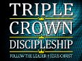 Triple Crown Discipleship